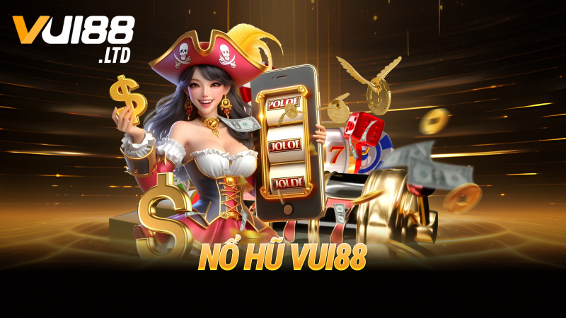 Nổ hũ VUI88