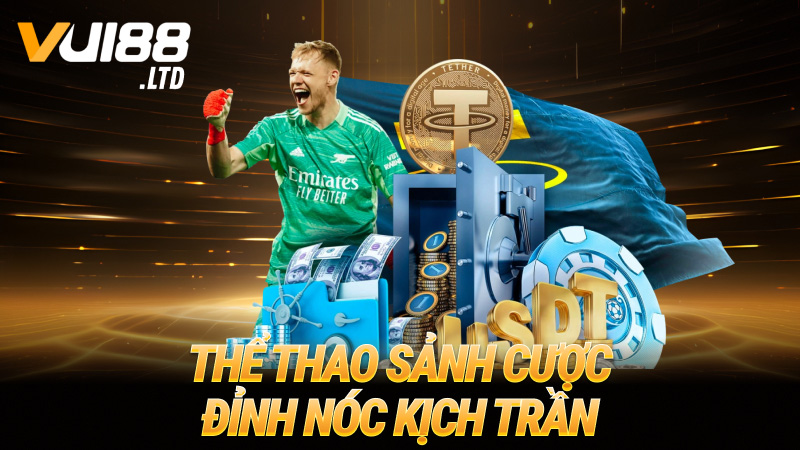 Thể thao sảnh cược đỉnh nóc kịch trần